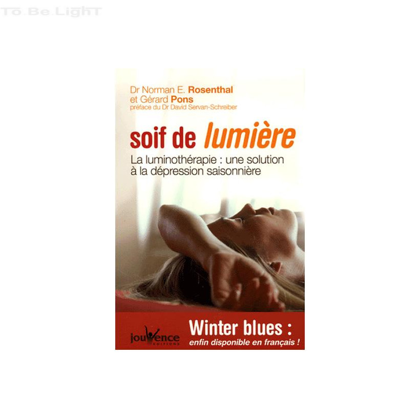 SOIF DE LUMIERE / G. PONS / D. SERVAN - SCHREIBER