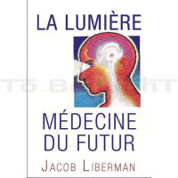 LUMIERE MEDECINE DU FUTUR Ancienne version